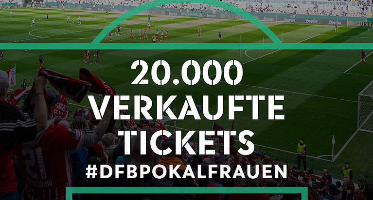 DFB-Pokalfinale der Frauen: 20.000 Tickets verkauft!